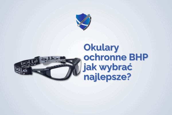 Jak wybrać najlepsze okulary ochronne BHP? 2 okulary ochronne BHP