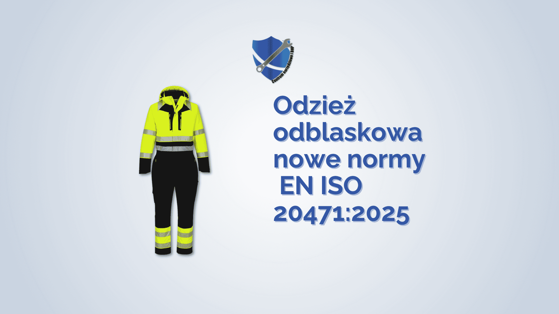 Normy EN ISO 20471:2025 odzież odblaskowa