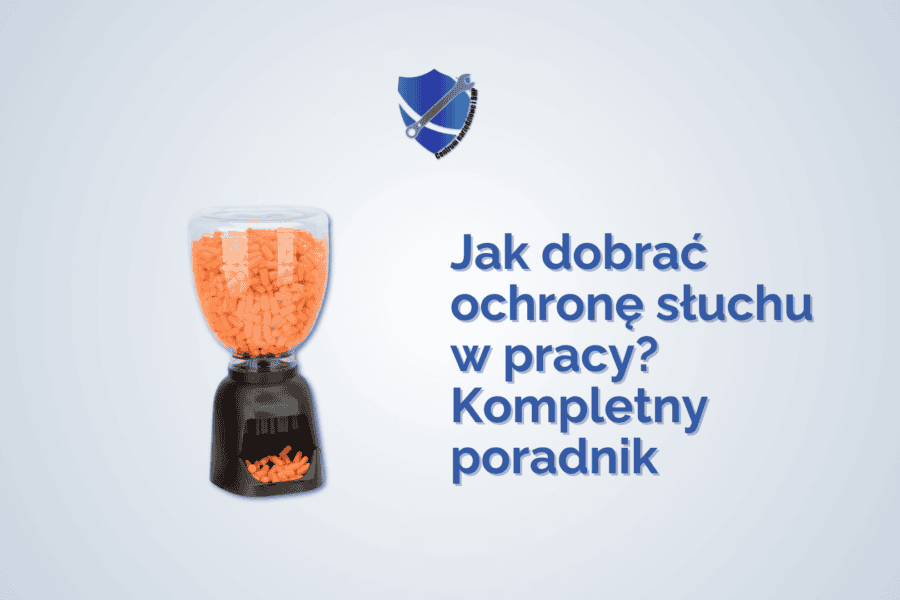 Jak skutecznie dobrać ochronę słuchu