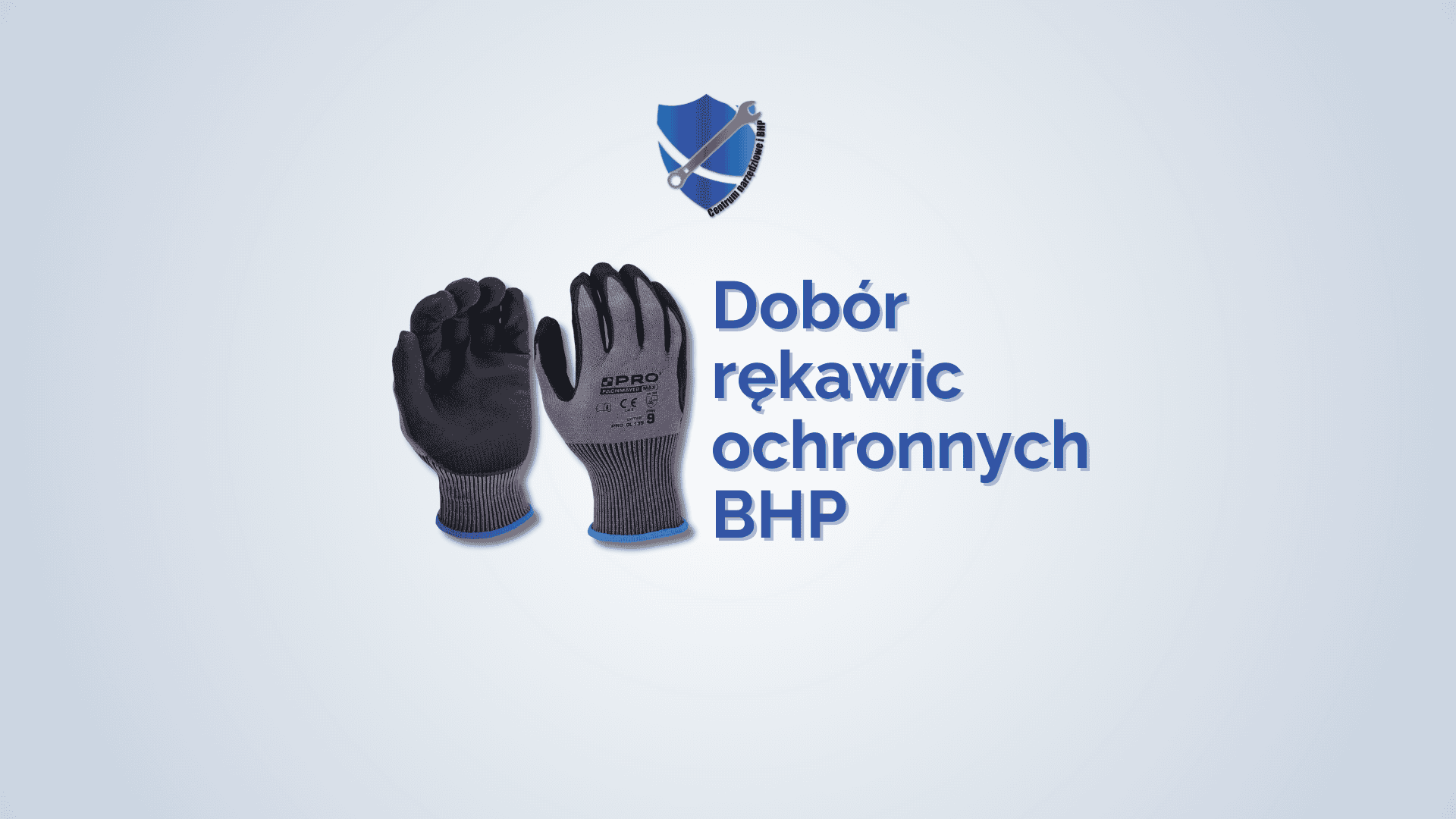 Dobór rękawic ochronnych BHP