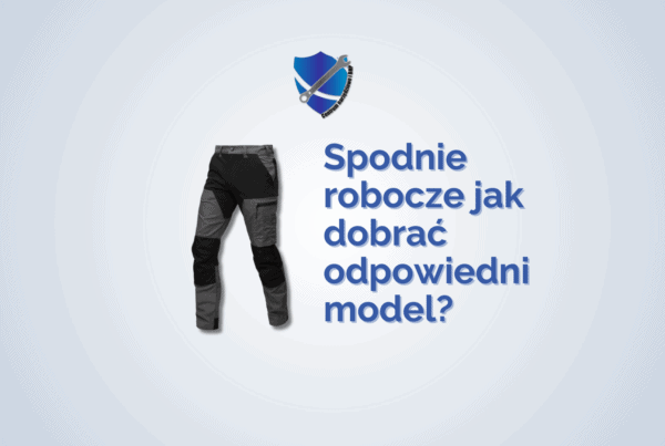 Jak dobrać spodnie robocze BHP do pracy? 1 Spodnie robocze BHP